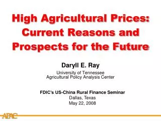 High Agricultural Prices: Current Reasons and Prospects for the Future