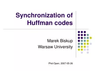 Synchronization of Huffman codes