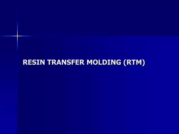 resin transfer molding rtm