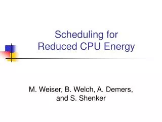 Scheduling for Reduced CPU Energy