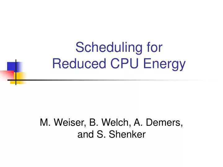 scheduling for reduced cpu energy