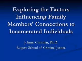 Exploring the Factors Influencing Family Members’ Connections to Incarcerated Individuals