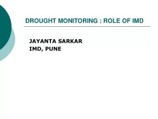 DROUGHT MONITORING : ROLE OF IMD