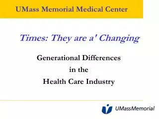Times: They are a' Changing Generational Differences in the Health Care Industry