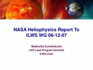 NASA Heliophysics Report To ILWS WG 06-12-07