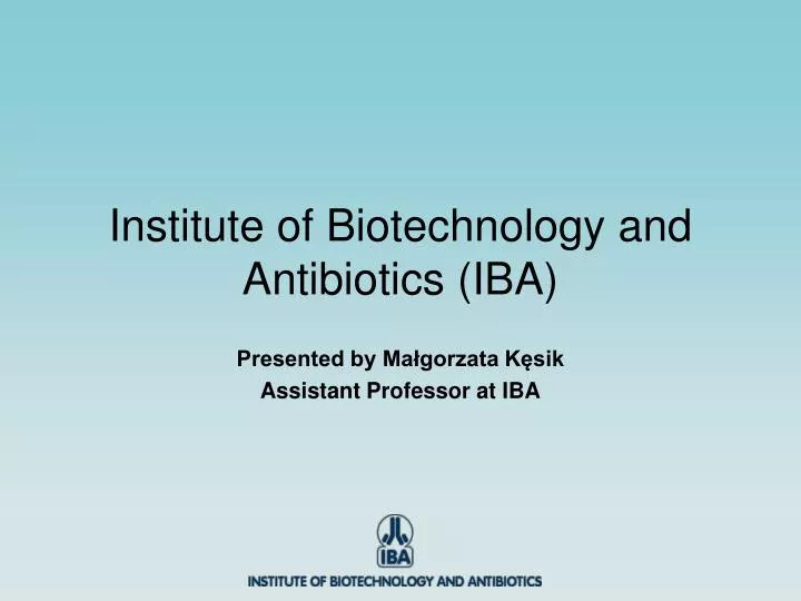 institute of biotechnology and antibiotics iba