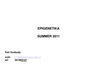 EPIGENETIKA SUMMER 2011