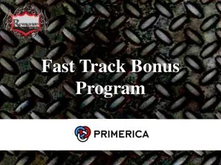 Fast Track Bonus Program