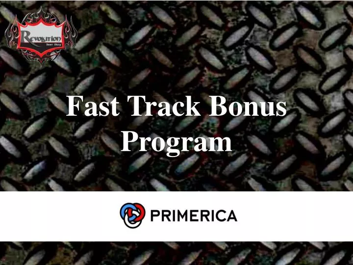 fast track bonus program
