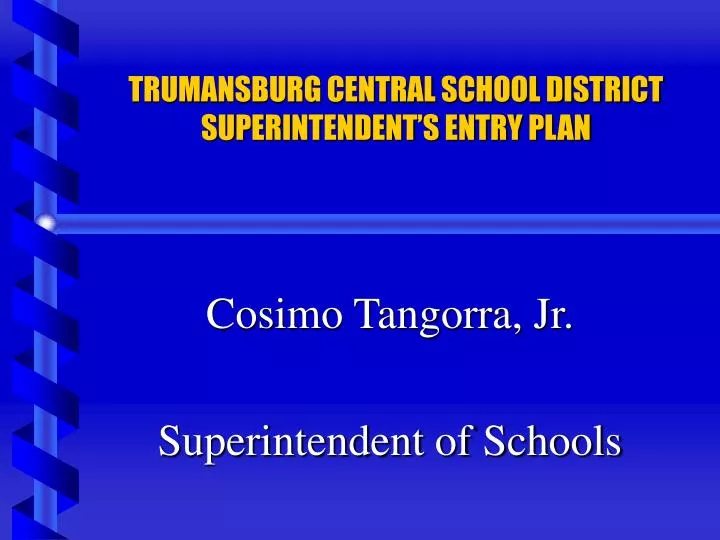 trumansburg central school district superintendent s entry plan