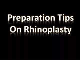 The Preparation Tips On Rhinoplasty