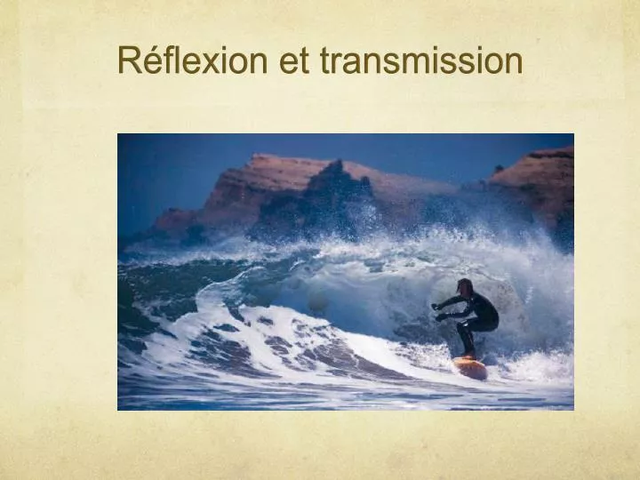 r flexion et transmission