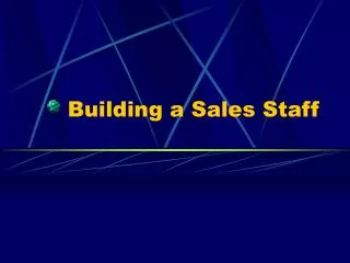 Building a Sales Staff
