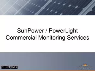 SunPower / PowerLight Commercial Monitoring Services