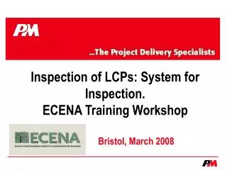Inspection of LCPs: System for Inspection. ECENA Training Workshop