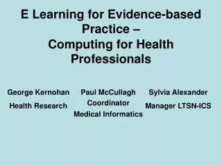 E Learning for Evidence-based Practice –
