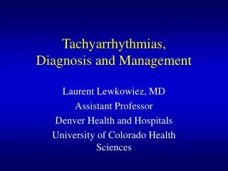 Tachyarrhythmias, Diagnosis and Management