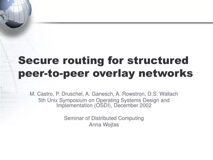 secure routing for structured peer to peer overlay networks