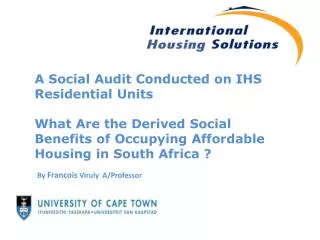 A Social Audit Conducted on IHS Residential Units What Are the Derived Social Benefits of Occupying Affordable Housing i