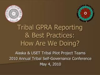 Tribal GPRA Reporting &amp; Best Practices: How Are We Doing?