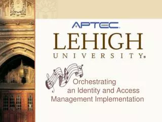 Orchestrating an Identity and Access Management Implementation