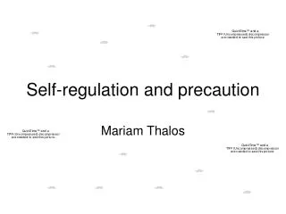 Self-regulation and precaution