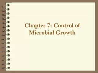 Chapter 7: Control of Microbial Growth