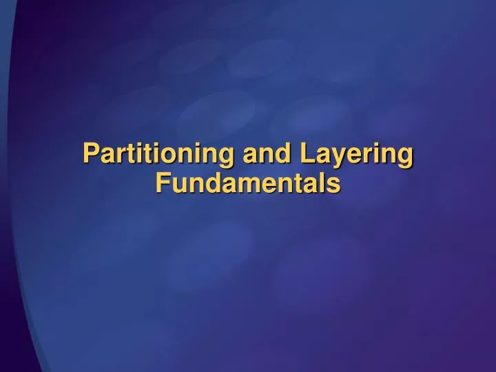 partitioning and layering fundamentals