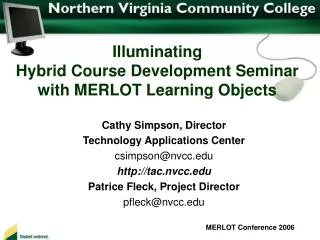 Cathy Simpson, Director Technology Applications Center csimpson@nvcc.edu http://tac.nvcc.edu Patrice Fleck, Project Dir