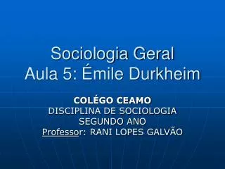 Sociologia Geral Aula 5: Émile Durkheim