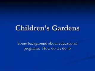 Children???s Gardens