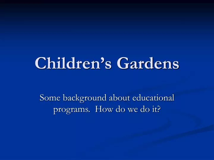 children s gardens