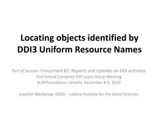 Locating objects identified by DDI3 Uniform Resource Names