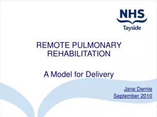 REMOTE PULMONARY REHABILITATION A Model for Delivery
