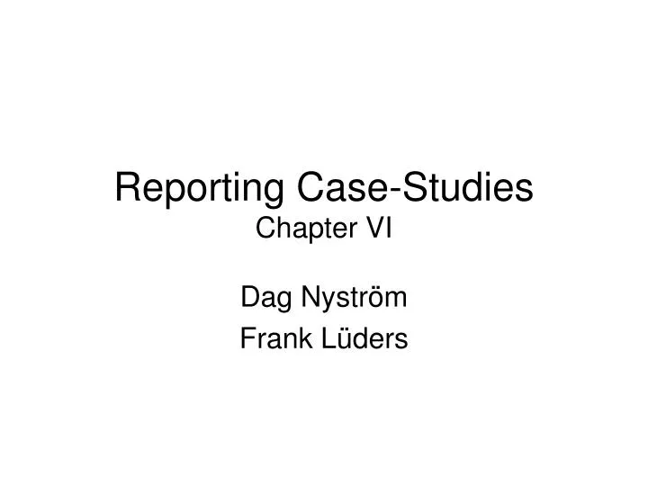reporting case studies chapter vi
