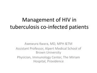 Management of HIV in tuberculosis co-infected patients