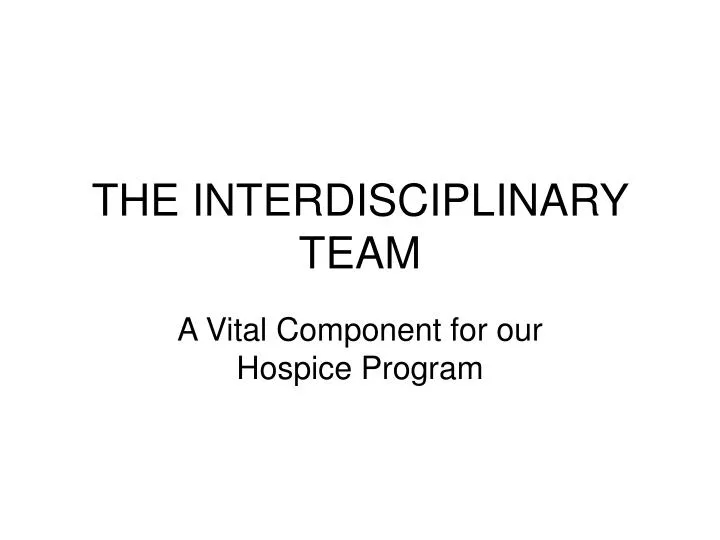 the interdisciplinary team