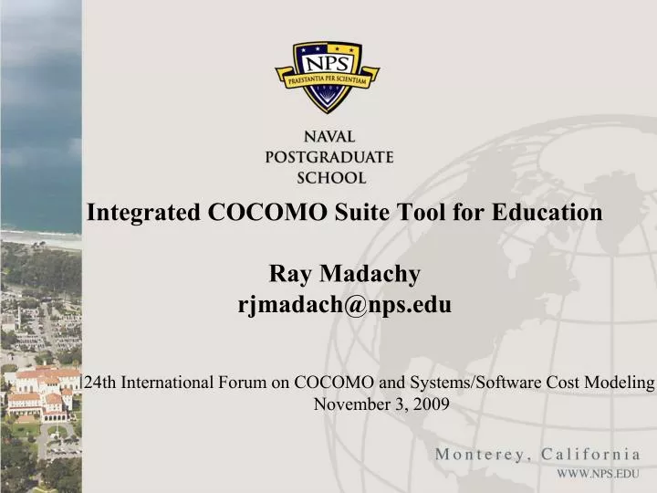 integrated cocomo suite tool for education ray madachy rjmadach@nps edu