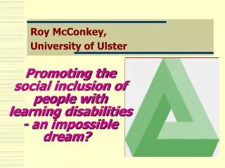 Promoting the social inclusion of people with learning disabilities - an impossible dream?