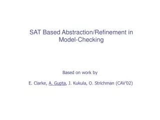 SAT Based Abstraction/Refinement in Model-Checking