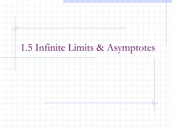 1 5 infinite limits asymptotes