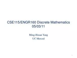 CSE115/ENGR160 Discrete Mathematics 05/03/11