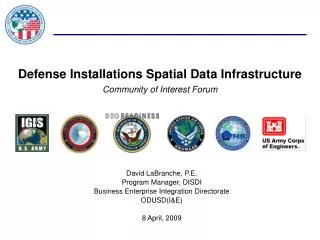 Defense Installations Spatial Data Infrastructure Community of Interest Forum