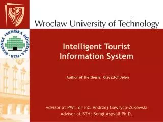 Intelligent Tourist Information System Author of the thesis: Krzysztof Jele?