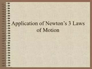Application of Newton’s 3 Laws of Motion