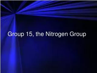 Group 15, the Nitrogen Group