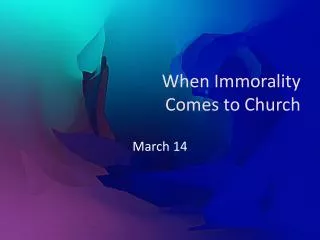 When Immorality Comes to Church