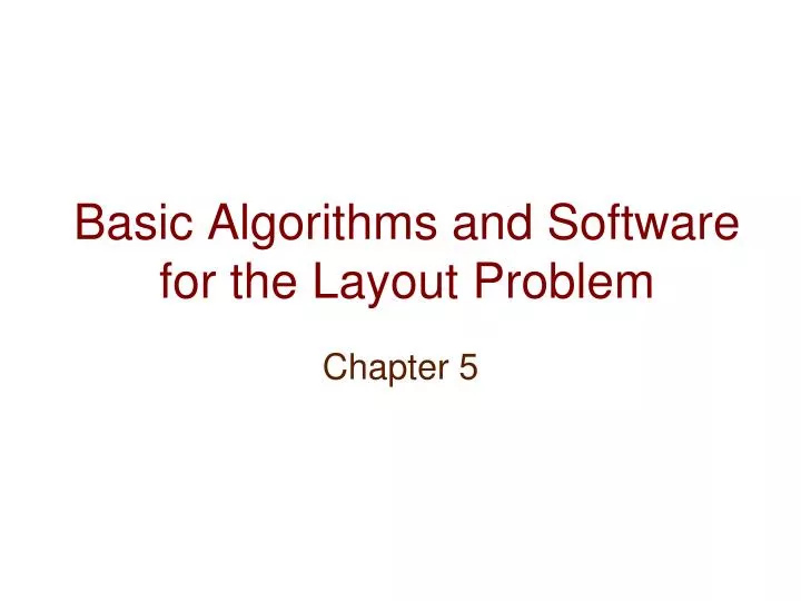 basic algorithms and software for the layout problem