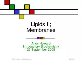 Lipids II; Membranes
