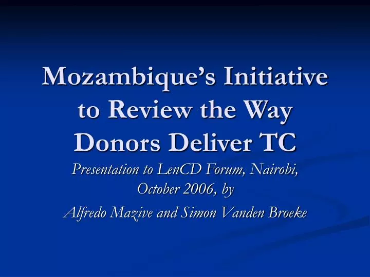 mozambique s initiative to review the way donors deliver tc